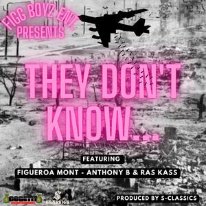 They Dont Know (feat. Anthony B, Ras Kass & S-classics)