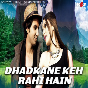 Dhadkane Keh Rahi Hain