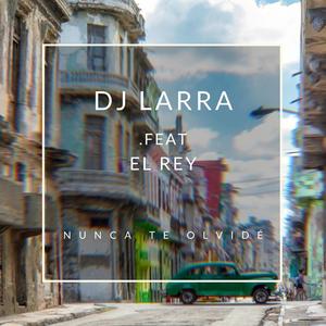 Nunca te olvidé (feat. El Rey)