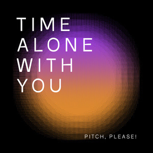 Time Alone With You