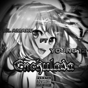 Enchulada 2.5 (feat. Young 12)