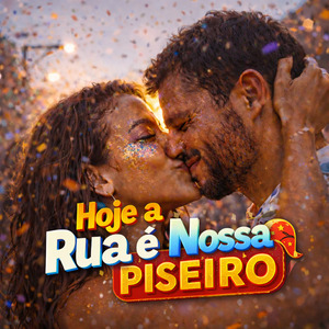 Hoje a Rua é Nossa Piseiro