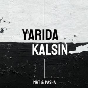 Yarıda Kalsın (feat. Pasha)