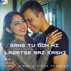 Sang Tu Odh Hi Lagatse Maz Kashi