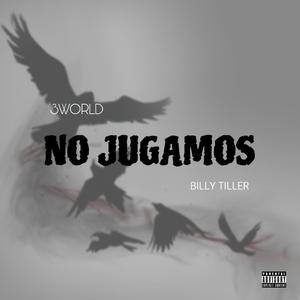No jugamos (feat. Billy Tiller)