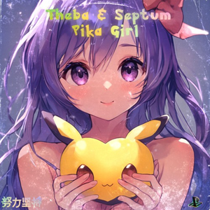 Pika Girl (THEBA & Septum Remix)