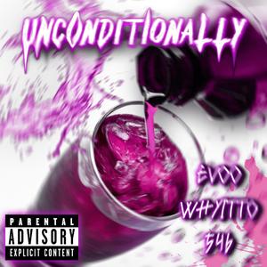 Unconditionally (feat. Whyitto & Evoo)