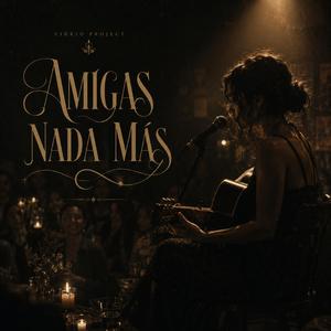 Amigas nada más