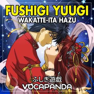 Wakatte Ita Hazu (Insert Song From "Fushigi Yuugi")