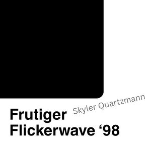 Frutiger Flickerwave '98