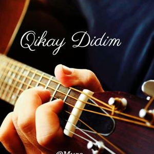 Qikay didim翻唱