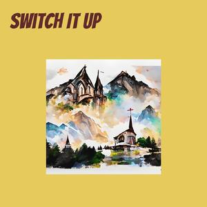 Switch It Up