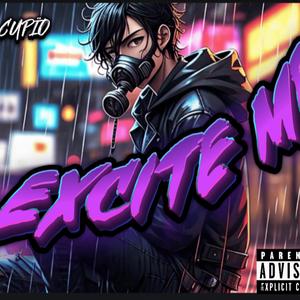 Excite Me!