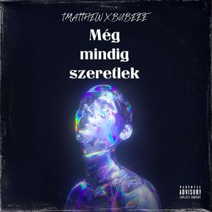 Még mindig szeretlek (feat. BUBEEE)