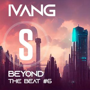 BEYOND THE BEAT #6