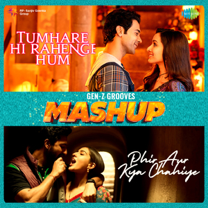 Tumhare Hi Rahenge Hum x Phir Aur Kya Chahiye - Mashup