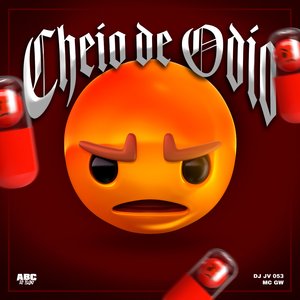Cheio de Odio