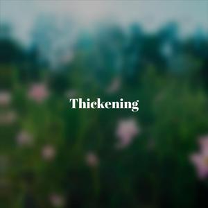 Thickening