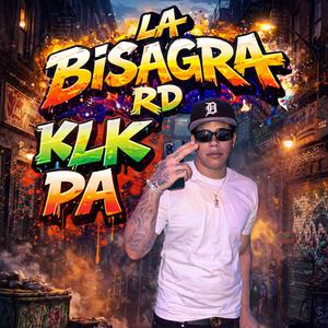 KLK PA (feat. La Bisagra Rd)