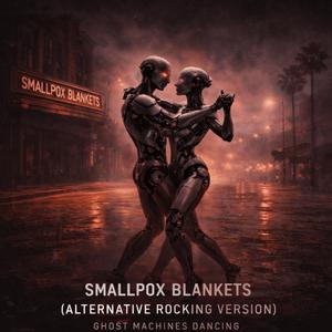 Smallpox Blankets (Alternative Rocking Version )