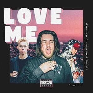 Love Me (feat. Tanner Fox & $teele 11)