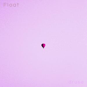 Float (feat. missrosevalentina)