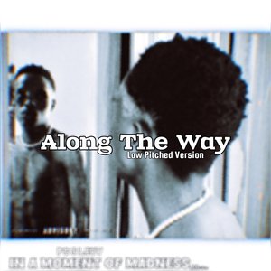 Along the Way (Low Pitched Version)