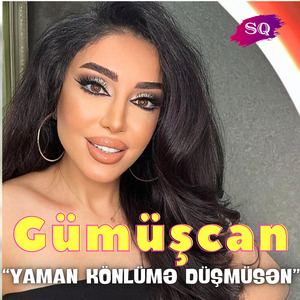Yaman Könlümə Düşmüsən