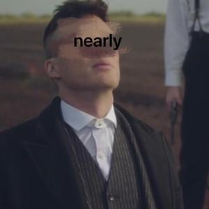 Nearly