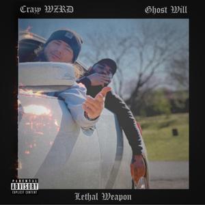Lethal Weapon (feat. Crazy Wzrd & GhostWill)