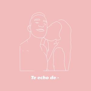 Te Echo de Menos