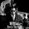 Bengal - Here's The Night (Radio Edit)
