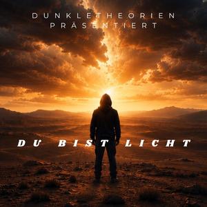 Du bist Licht