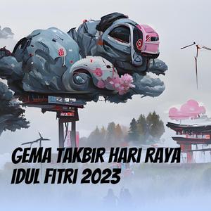 Gema Takbir Hari Raya Idul Fitri 2023