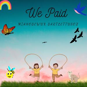 We Paid
