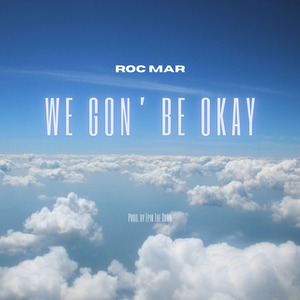 We Gon’ be Okay