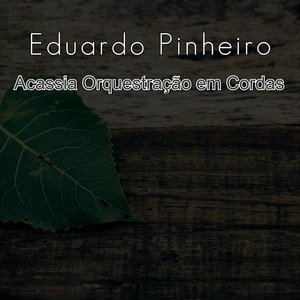 Acassia Orquestração em Cordas