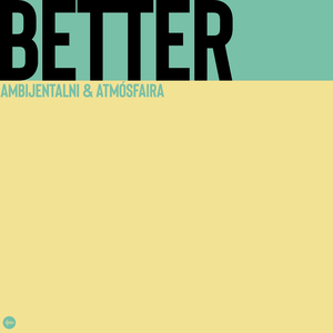 Better