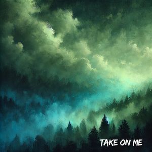 Take On Me