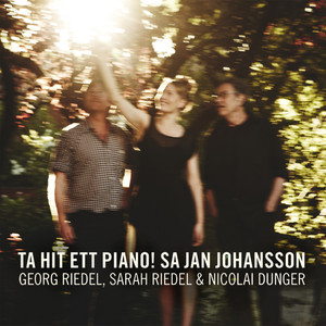 Ta hit ett piano! sa Jan Johansson