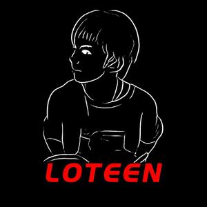 TO LOTEEN （Prod. by XVIBE）