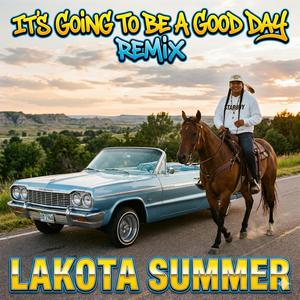 IT'S GOING TO BE A GOOD DAY (remix)