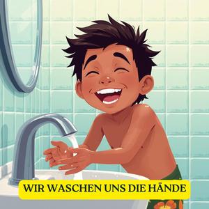 Wir waschen uns die Hände