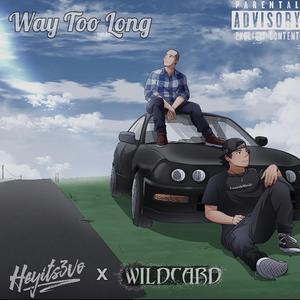 Way Too Long (feat. Wildcard)
