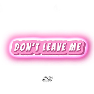 dont ' leave me (Remix version2)
