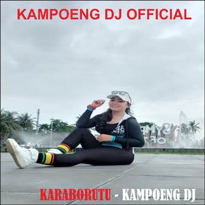 KARABORUTU - KAMPOENG DJ (REMIX)