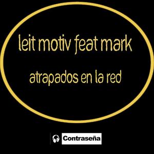 Atrapados En La Red Feat Mark