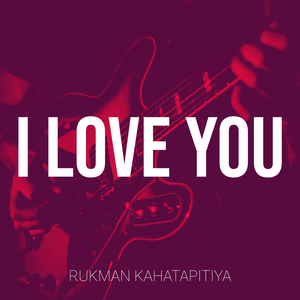 I Love You