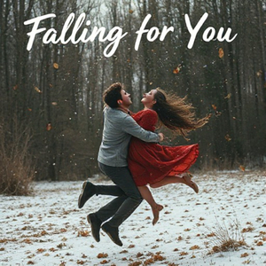 Falling for You