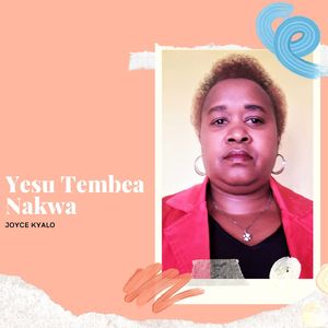 Yesu Tembea Nakwa